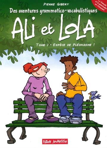 Couverture du livre de Ali et Lola, Tome 1 : Espèce de pléonasme !