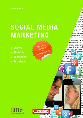 Social Media Marketing: Analyse, Strategie, Konzeption, Umsetzung