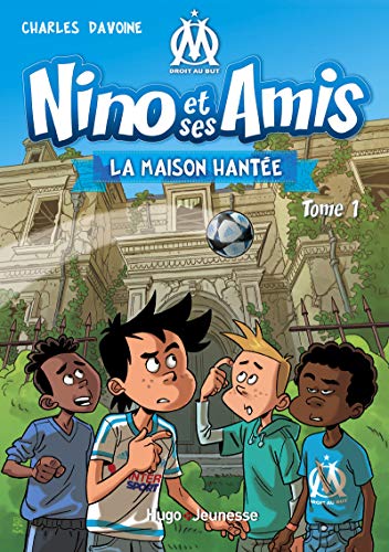 Nino et ses amis - tome 1 La maison hantée Nino et ses amis - tome 1 La maison hantée