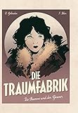 Die Traumfabrik: Bd. 2: Die Stumme und der Gauner by Laurent Galandon, Frédéric Blier