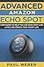 Produktbild Amazon Echo Spot: Advanced Amazon Echo Spot User Guide to Help You Use Echo Spot like a Pro and Enrich Your Smart Life