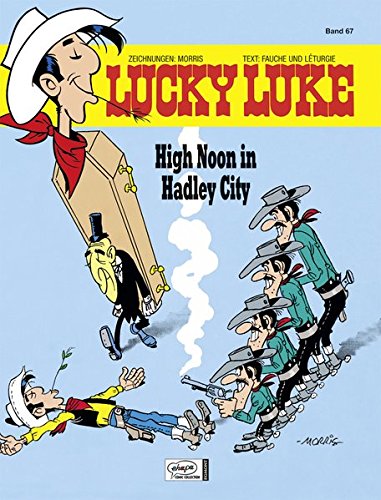 Lucky Luke 67: High Noon in Hadley City