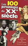 Les 100 personnages du XXe siècle
