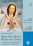 Maria Rosa Mistica, Madre della Chiesa. Le apparizioni della Madonna a Fontanelle e Montichiari