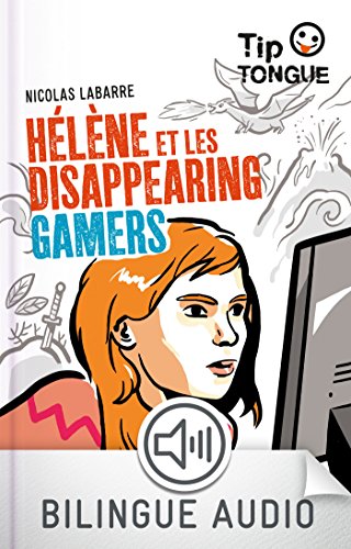 Hélène et les Disappearing Gamers Hélène et les Disappearing Gamers