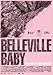 Belleville Baby ( ) [ Schwedische Import ]