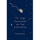 Te sigo buscando en las estrellas