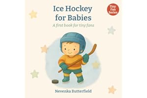 Ice Hockey for Babies: A first book for tiny fans (0-12 months)