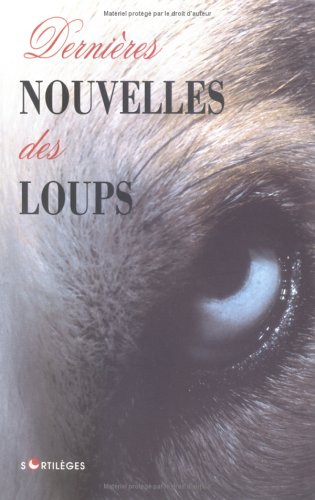 couverture de : Derni&egrave;res nouvelles des loups