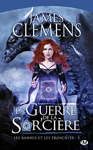 Les Bannis et les Proscrits, Tome 3: La Guerre de la Sor'cière Les Bannis et les Proscrits, Tome 3: La Guerre de la Sor'cière