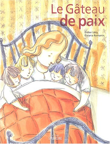 couverture de : Le g&acirc;teau de paix