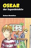 Oskar, der Superdetektiv: Schulausgabe by