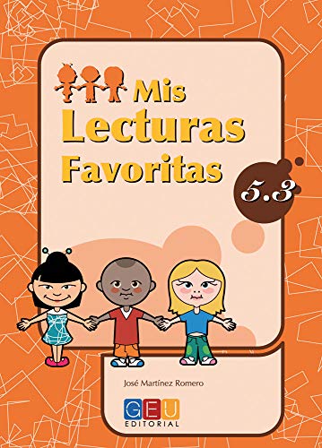 Mis lecturas favoritas 53 / Editorial GEU / 5º Primaria / Mejora la comprensión lectora / Recomendado como repaso / Con