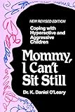 Image de Mommy, I Can't Sit Still! Coping With Hyperactive and Aggressive Children