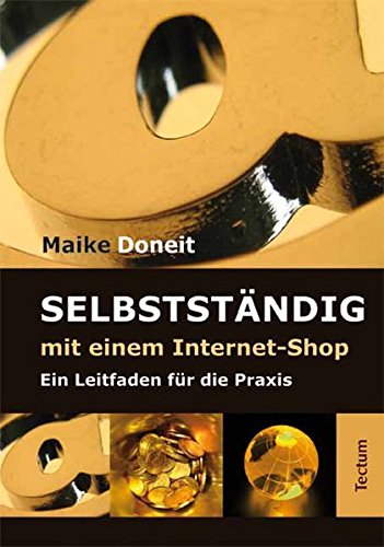 Download Selbstständig mit einem Internet-Shop: Ein Leitfaden für die Praxis Download Selbstständig mit einem Internet-Shop: Ein Leitfaden für die Praxis