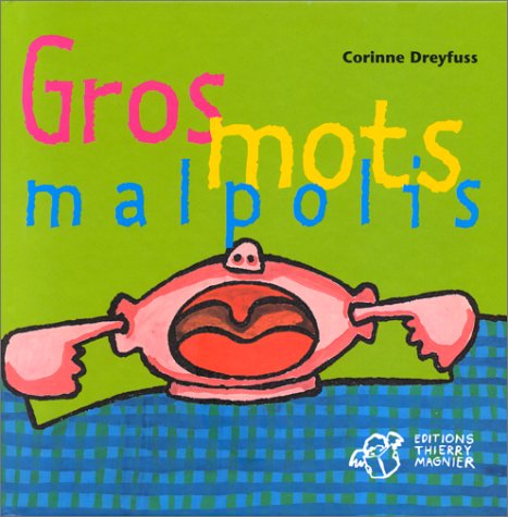 couverture de : Gros mots malpolis