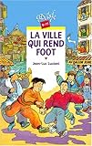 La ville qui rend foot