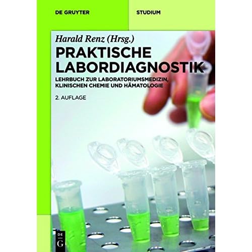 [PDF] Download Praktische Labordiagnostik: Lehrbuch zur Laboratoriumsmedizin- klinischen Chemie und Hámatologie (De Gruyter Studium) Kostenlos