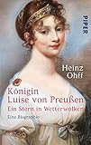 Ein Stern in Wetterwolken: Königin Luise von Preußen. Eine Biographie by 