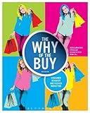Image de The Why of the Buy: Consumer Behavior and Fashion Marketing