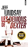 Édition spéciale - Les démons de Dexter - Ne peut être vendu séparément - Offert uniquement pour l'achat de deux titres Points Policier (voir conditions sur la page de l'opération)