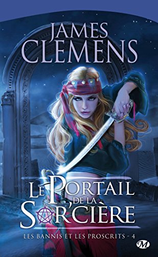 Download Les Bannis et les Proscrits, Tome 4: Le Portail de la Sor'cière Download Les Bannis et les Proscrits, Tome 4: Le Portail de la Sor'cière