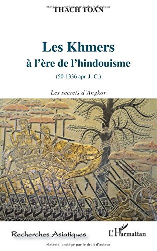 Khmers a l'ere de l'hindouisme 50 1336 apr j c les secrets d'angkor gratuit Khmers a l'ere de l'hindouisme 50 1336 apr j c les secrets d'angkor gratuit