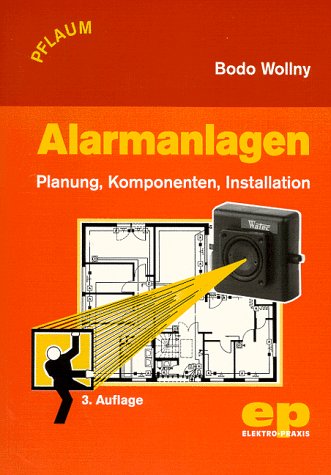 Preisvergleich Produktbild Alarmanlagen: Planung, Komponenten, Installation