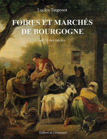 couverture de : Foires et march&eacute;s de Bourgogne au fil des si&egrave;cles