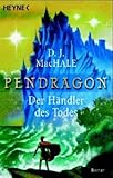 Cover zum Buch Der Händler des Todes: Pendragon 01