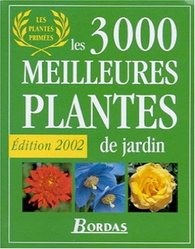 Download Les 3000 meilleures plantes de jardin : Edition 2002