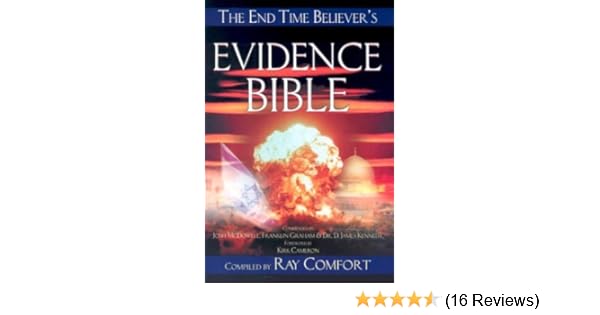 End Time Believer S Evidence Bible The Amazon Co Uk Ray Comfort