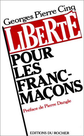 Télécharger Liberte pour les francs macons PDF