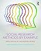 Produktbild Social Research Methods by Example: Applications in the Modern World