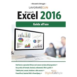 Lavorare con Microsoft EXCEL 2016: Guida all'uso