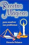 Image de Recetas Magicas/ Magic Recipe: Para Resolver Sus Problemas/ to Solve Its Problems