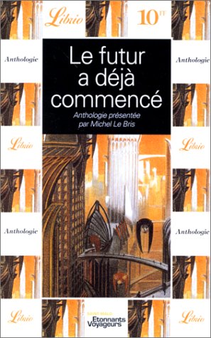 couverture de : Le futur a d&eacute;j&agrave; commenc&eacute;