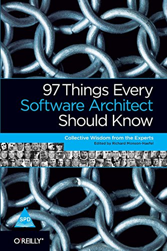 97 Things Every Software Architect Should Know: Collective Wisdom from the Experts