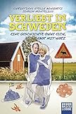 Verliebt in Schweden: Eine Geschichte ohne Elch, aber mit Herz by Christiane Stella Bongertz, Joakim Montelius