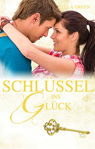 Schlüssel ins Glück (Melfort 5) von [Green, Ella]