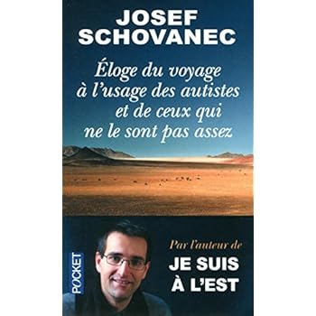 Eloge du voyage à l'usage des autistes et de ceux qui ne le sont pas assez