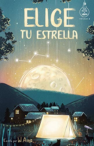 Elige tu estrella (Serie Ideas en la casa del árbol Volumen 3): Novela infantiljuvenil Lectura de 89 a 1112 años L