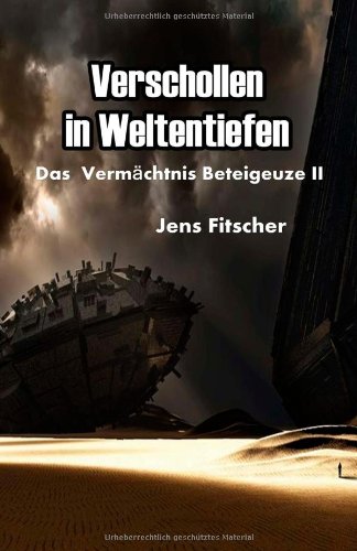 Verschollen in Weltentiefen: Das Vermächtnis Beteigeuze II