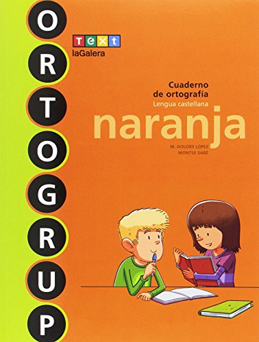 Ortogrup naranja: Cuaderno de ortografia Lengua castellana (ORTOGRUPQuaderns d'ortografia)