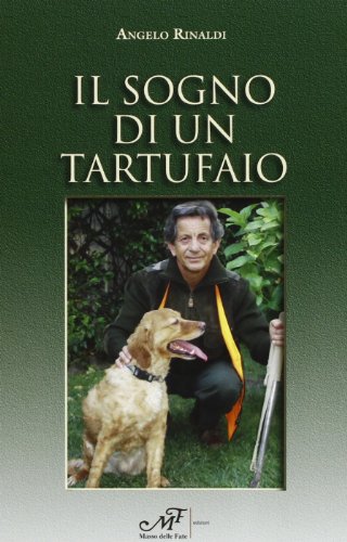 Il sogno di un tartufaio