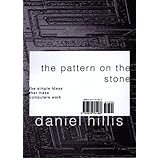 The Pattern On The Stone: The Simple Ideas That Make Computers Work