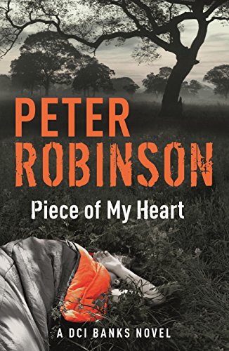 Piece of My Heart: DCI Banks 16 livre