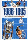 Né en 1976 - 1986-1995 - Mes premières émotions sportives