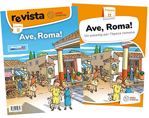 ¡AVE, ROMA! (Un passeig per lèpoca romana)