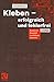Produktbild Kleben - erfolgreich und fehlerfrei: Handwerk, Haushalt, Ausbildung, Industrie